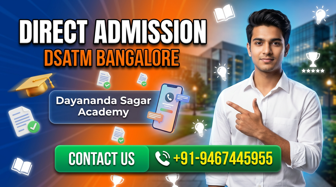 Direct Admission In Dayananda Sagar Academy Of Technology And Management (DSATM) Bangalore
